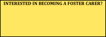 Interested in becoming a Foster Carer?