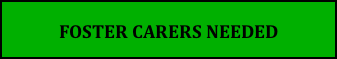 Foster Carers Needed